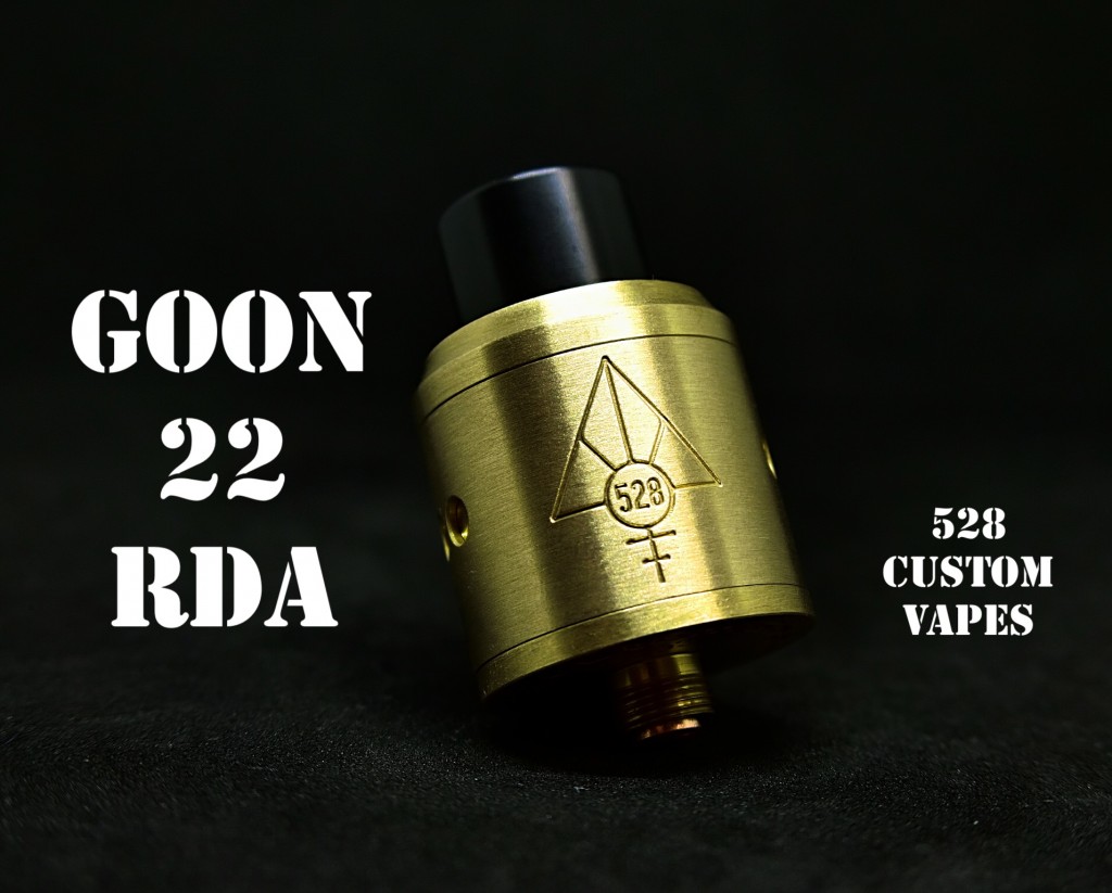「GOON 22 RDA by 528 Custom Vapes」アトマイザーレビュー